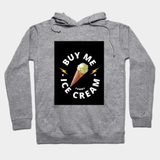 Buy Me Ice Cream Hoodie